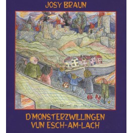 Braun Josy: D’Monsterzwillingen vun Esch-am-Lach