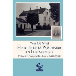 Yves De Smet - Histoire de la psychiatrie en Luxembourg